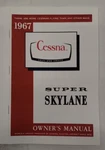 Cessna 1967 Model P206B Super Skylane Owner's Manual-reproduction.. Fixed Price $11.50.