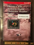 Honeywell Primus 870 Radar Pilot's Guide Manual. Fixed Price $79.38.
