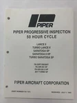 Piper Progressive Inspection 50 Hour Cycle PA-32RT-300/300T, PA-32R-301SP & More. Fixed Price $10.35.